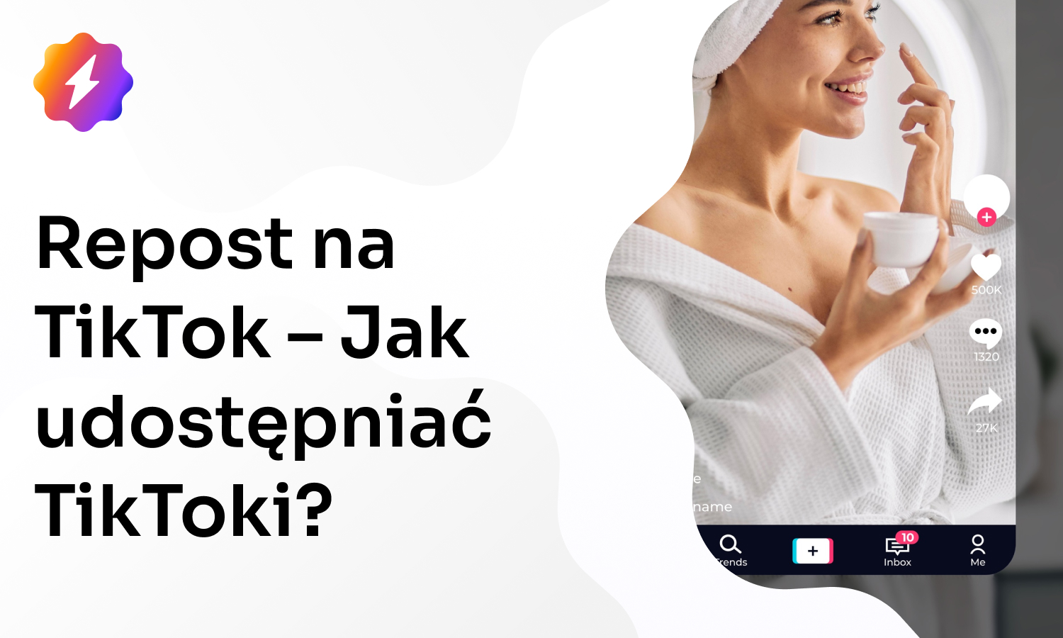 Repost na TikTok – Jak udostępniać TikToki